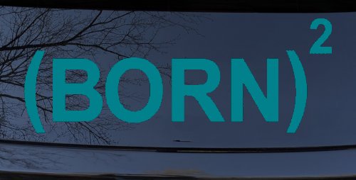 Born Again Squared Saved Baptized Christian Car or Truck Window Decal Sticker (Turquoise Blue)