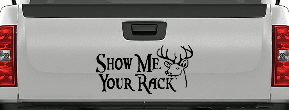 Show Me Your Rack Funny Deer Hunting Hunting Car or Truck Window Decal Sticker (Black)