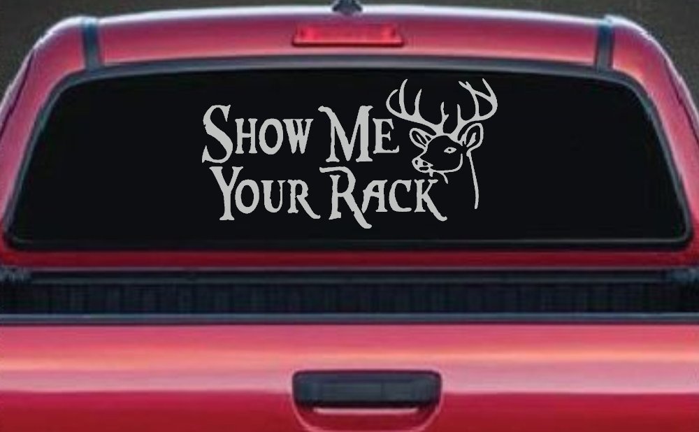 Show Me Your Rack Funny Deer Hunting Hunting Car or Truck Window Vinyl Decal Sticker (Light Gray)