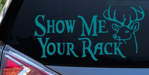 Show Me Your Rack Funny Deer Hunting Hunting Car or Truck Window Decal Sticker (Turquoise Blue)