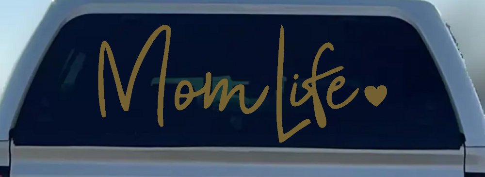 Mom Life with Heart Car or Truck Window Decal Sticker (Gold)