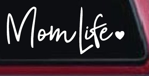 Mom Life with Heart Car or Truck Window Decal Sticker