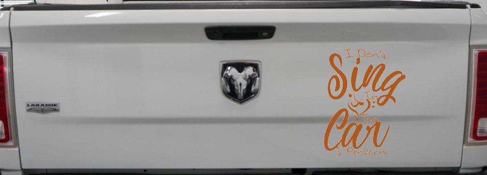 I Dont Sing in the Car I Perform Music Car or Truck Window Vinyl Decal Sticker (Nut Brown)