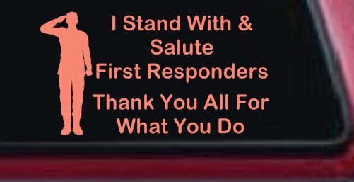 I Stand With and Salute First Responders Car or Truck Window Decal Sticker