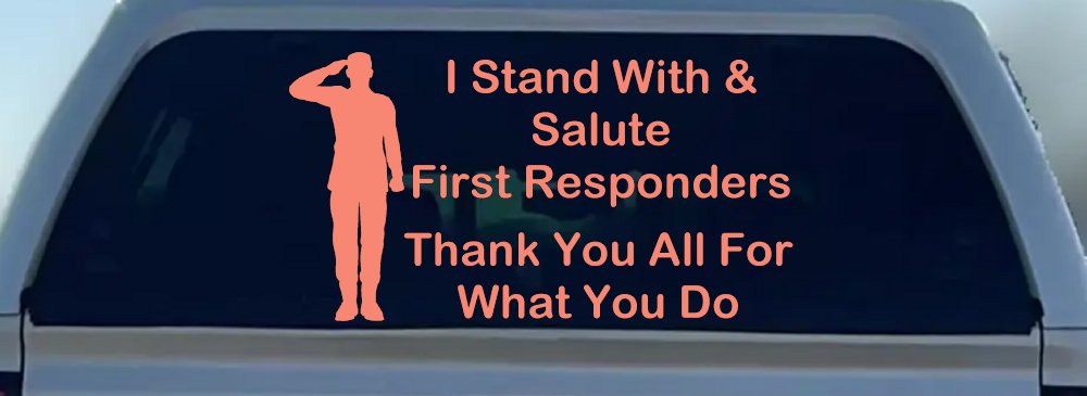I Stand With and Salute First Responders Car or Truck Window Decal Sticker