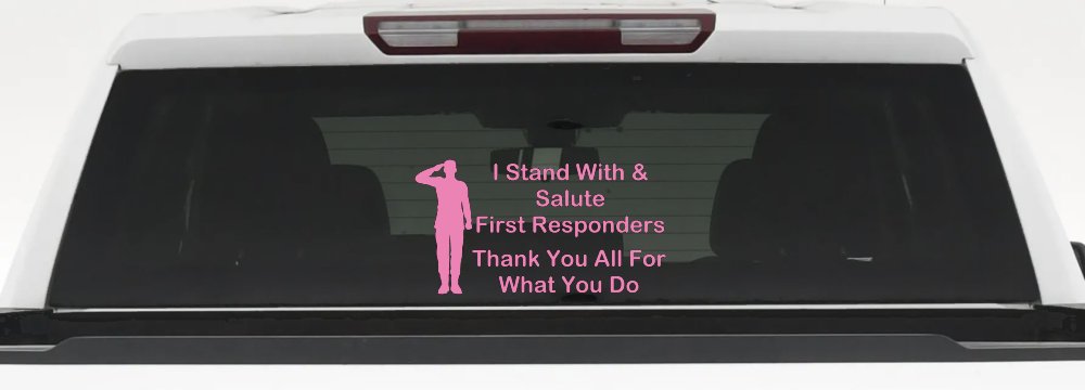 I Stand With and Salute First Responders Car or Truck Window Decal Sticker