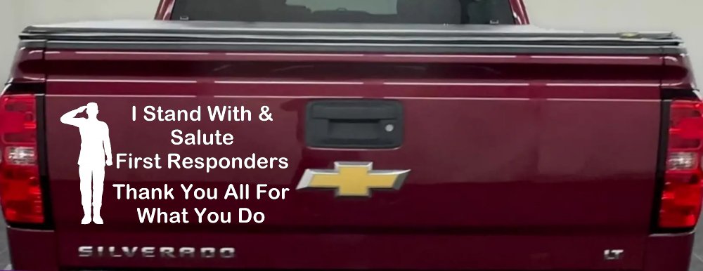 I Stand With and Salute First Responders Car or Truck Window Vinyl Decal Sticker (White)