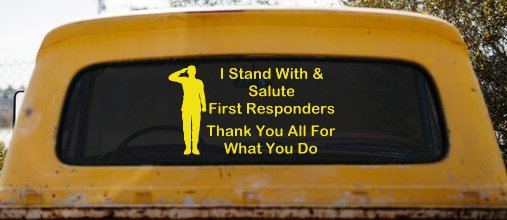 I Stand With and Salute First Responders Car or Truck Window Decal Sticker
