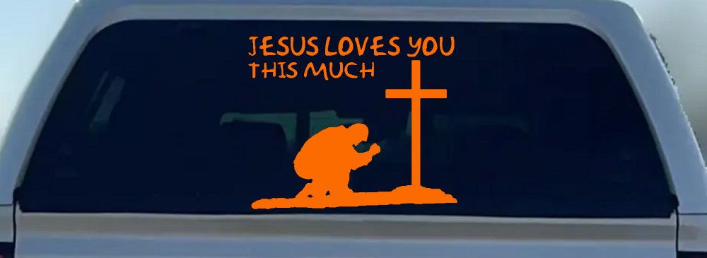 Jesus Loves You This Much Kneeling at Cross Christian Car or Truck Window Vinyl Decal Sticker (Orange)
