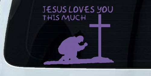 Jesus Loves You This Much Kneeling at Cross Christian Car or Truck Window Decal Sticker (Purple)