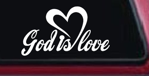 God Is Love with Heart Christian Car or Truck Window Vinyl Decal Sticker (White)