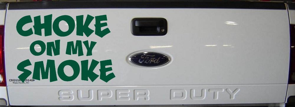 Choke On My Smoke Diesel Coal Moto Sports Car or Truck Window Decal Sticker