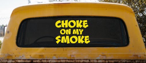 Choke On My Smoke Diesel Coal Moto Sports Car or Truck Window Vinyl Decal Sticker (Yellow)