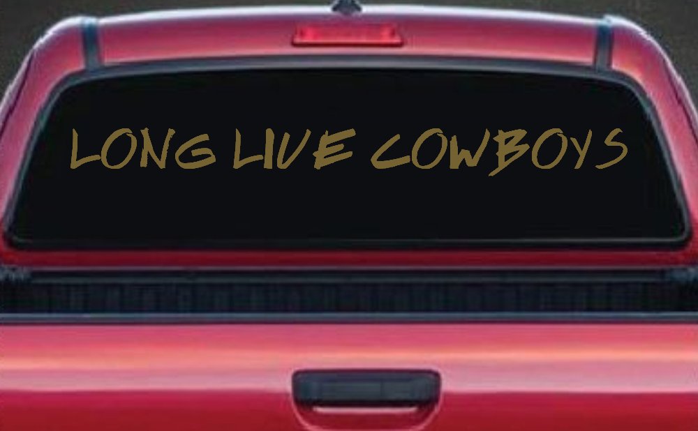 LONG LIVE COWBOYS Western Rodeo Farm Ranch Car or Truck Window Decal Sticker