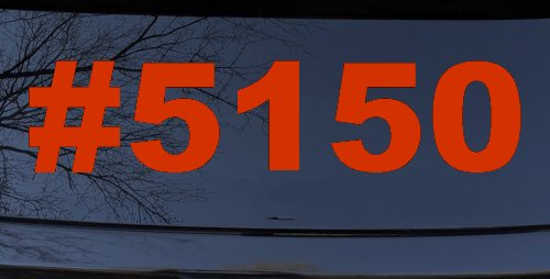 Hashtag 5150 Police code for Crazy Funny Car or Truck Window Decal Sticker