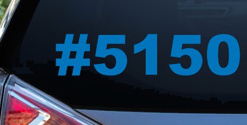 Hashtag 5150 Police code for Crazy Funny Car or Truck Window Decal Sticker