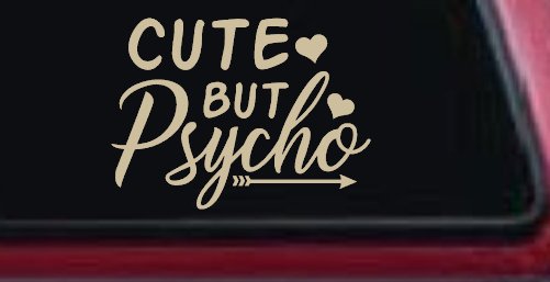Cute But Psycho Hearts and Arrow Funny Car or Truck Window Decal Sticker (Desert Sand)