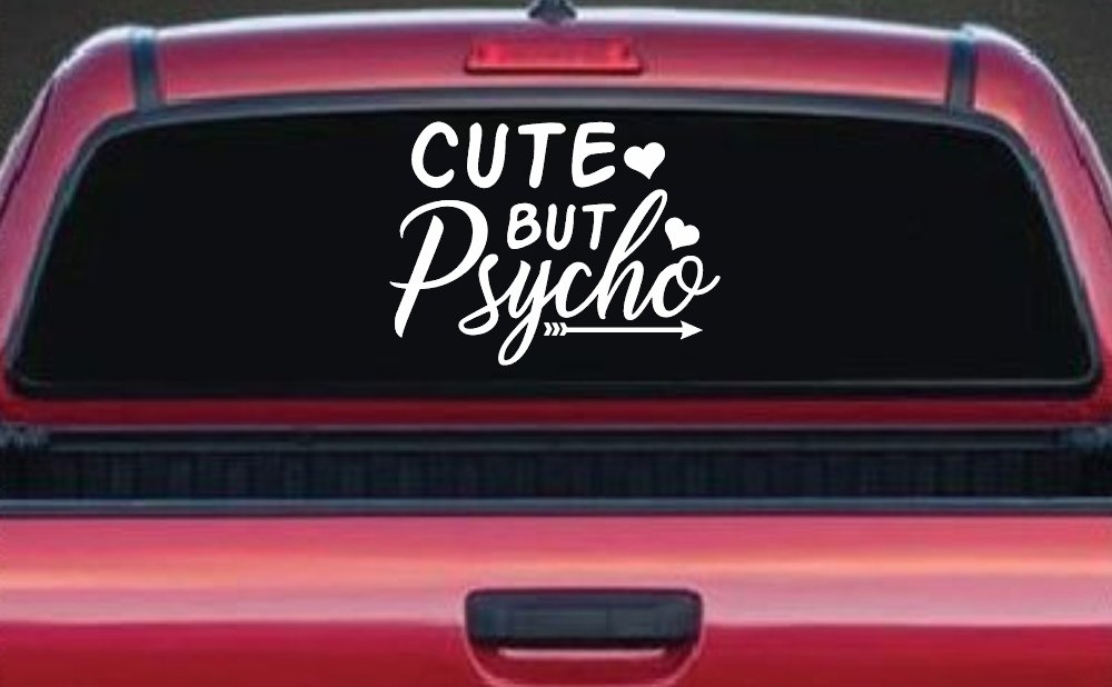 Cute But Psycho Hearts and Arrow Funny Car or Truck Window Decal Sticker
