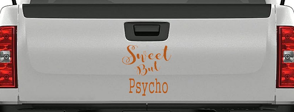 Sweet But Psycho Funny Car or Truck Window Decal Sticker (Nut Brown)