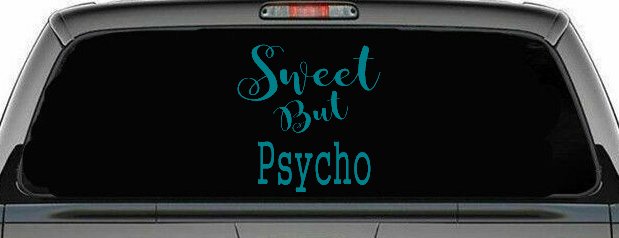 Sweet But Psycho Funny Car or Truck Window Decal Sticker (Turquoise Blue)