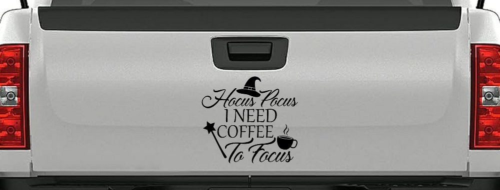 Hocus Pocus Need Coffee to Focus Funny Car or Truck Window Decal Sticker (Black)