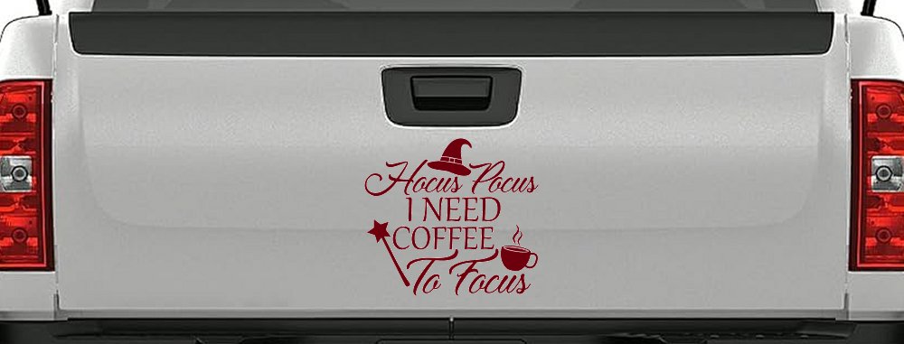 Hocus Pocus Need Coffee to Focus Funny Car or Truck Window Decal Sticker (Burgundy)