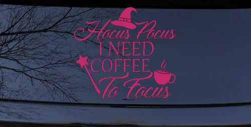Hocus Pocus Need Coffee to Focus Funny Car or Truck Window Decal Sticker