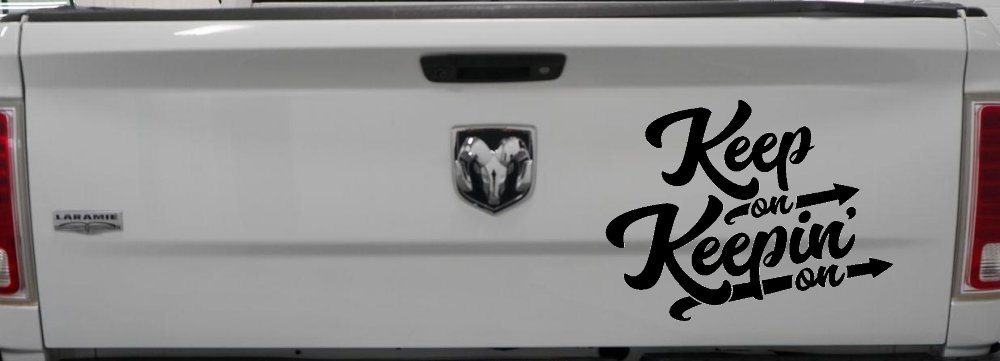 Keep On Keepin On Funny Car or Truck Window Vinyl Decal Sticker (Black)