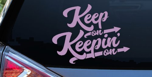 Keep On Keepin On Funny Car or Truck Window Decal Sticker (Lilac)