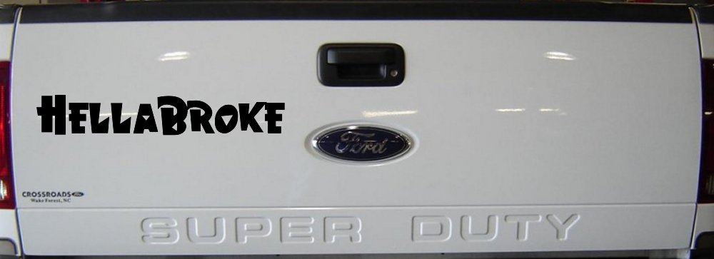 Hella Broke Funny Car or Truck Window Decal Sticker