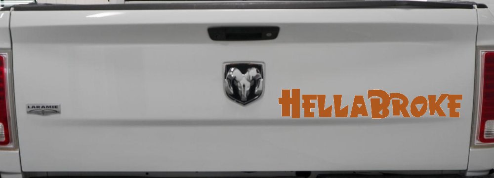 Hella Broke Funny Car or Truck Window Decal Sticker
