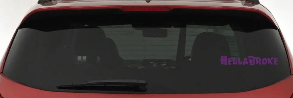 Hella Broke Funny Car or Truck Window Decal Sticker