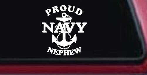 Proud Navy Nephew With Navy Anchor Logo Military Car or Truck Window Vinyl Decal Sticker (White)