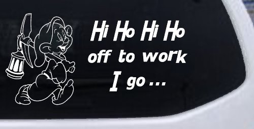 Dopey Dwarf Hi Ho Hi Ho Off to Work I Go Cartoons Car or Truck Window Decal Sticker