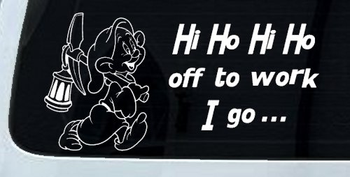 Dopey Dwarf Hi Ho Hi Ho Off to Work I Go Cartoons Car or Truck Window Decal Sticker