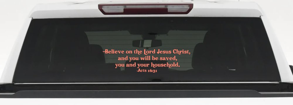 Believe on the Lord Jesus Christ Christian Car or Truck Window Decal Sticker (Coral)