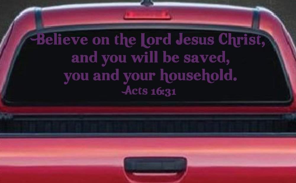 Believe on the Lord Jesus Christ Christian Car or Truck Window Decal Sticker