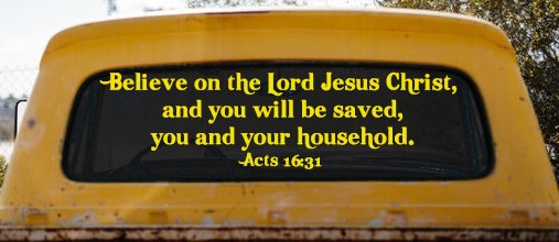 Believe on the Lord Jesus Christ Christian Car or Truck Window Vinyl Decal Sticker (Yellow)
