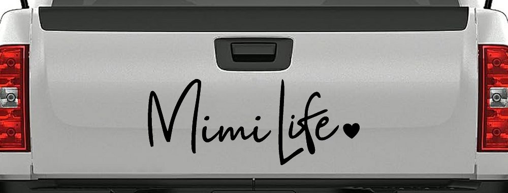 Mimi Life with Heart Car or Truck Window Decal Sticker (Black)