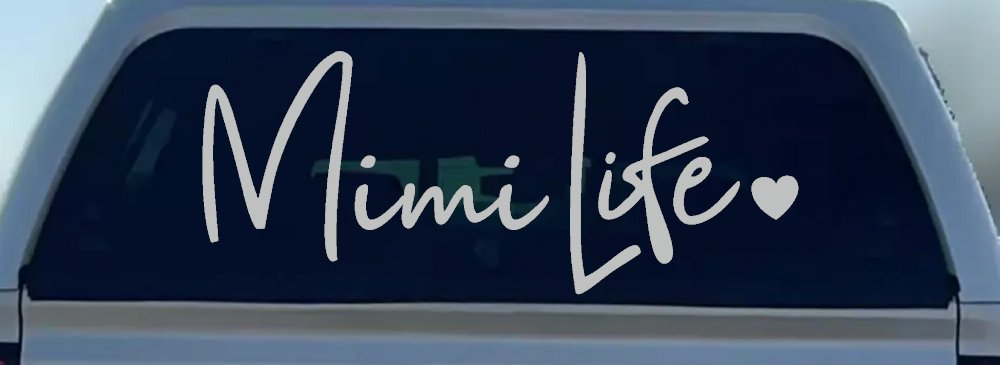 Mimi Life with Heart Car or Truck Window Decal Sticker (Light Gray)