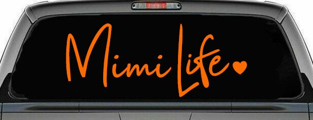 Mimi Life with Heart Car or Truck Window Decal Sticker (Orange)