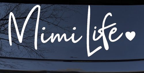 Mimi Life with Heart Car or Truck Window Decal Sticker