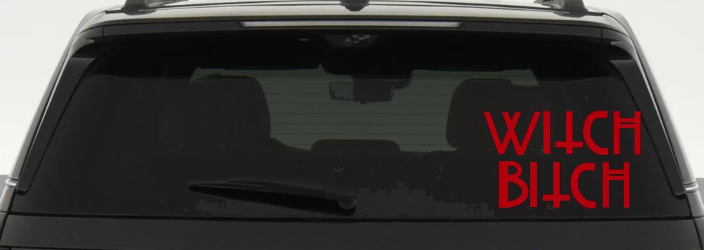 Witch Bitch Funny Car or Truck Window Decal Sticker