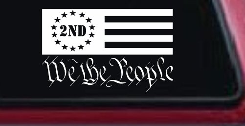 American Flag 2nd Amendment We The People Patriotic Car or Truck Window Decal Sticker