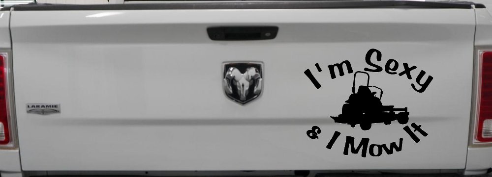 I'm Sexy and I Mow It Zero Turn Landscaping Funny Car or Truck Window Decal Sticker (Black)