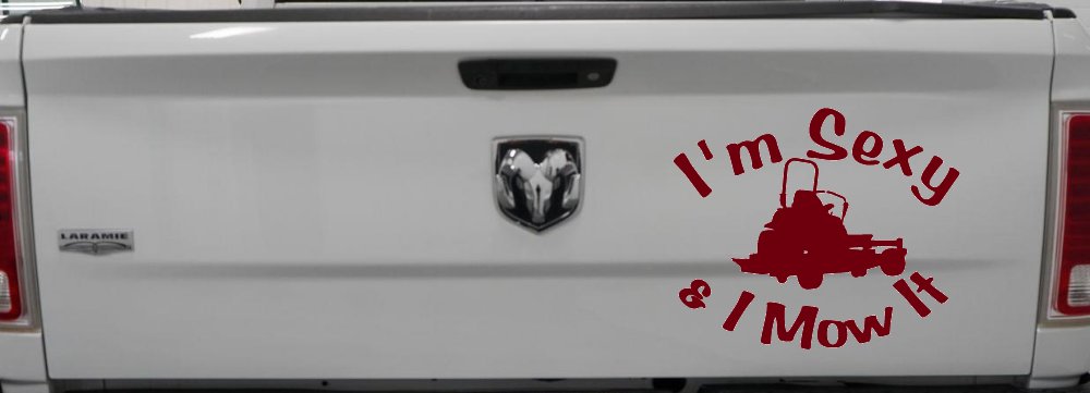I'm Sexy and I Mow It Zero Turn Landscaping Funny Car or Truck Window Decal Sticker