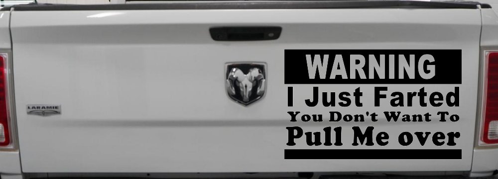 I Just Farted You Don't Want To Pull Me Over Funny Speeding Police Car or Truck Window Decal Sticker