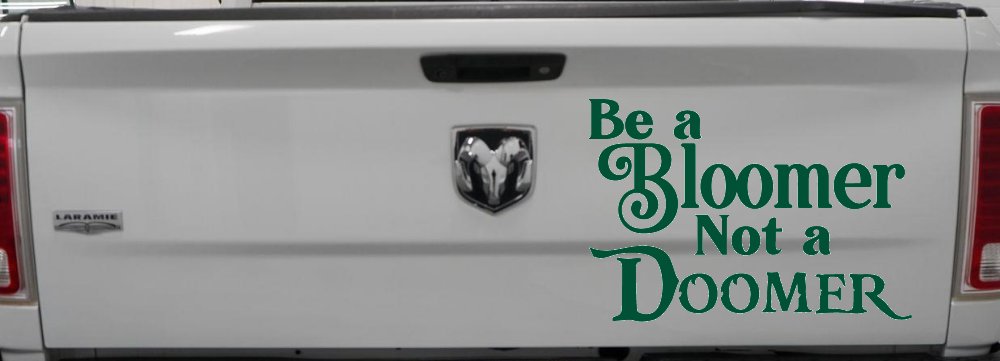 Be A Bloomer Not A Doomer Motivational Words Car or Truck Window Decal Sticker