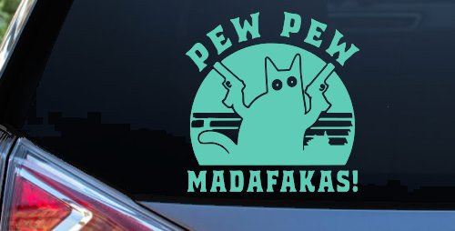 Cat With Guns Pew Pew Madafakas Funny Car or Truck Window Decal Sticker (Mint)