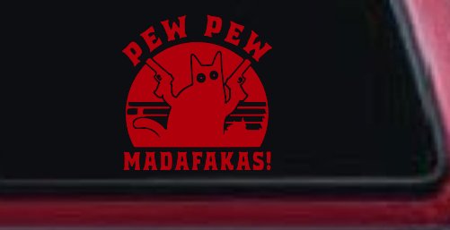 Cat With Guns Pew Pew Madafakas Funny Car or Truck Window Vinyl Decal Sticker (Red)